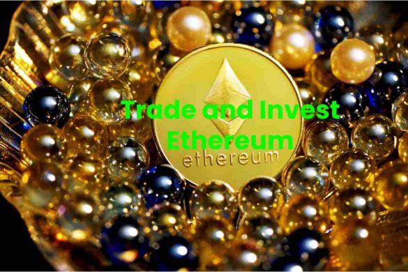 Trade and Invest Ethereum