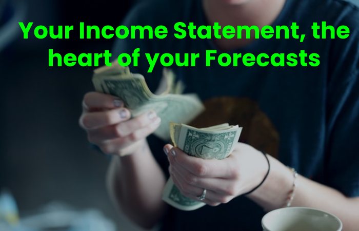 Your Income Statement Financial Forecasts