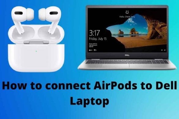 how to connect AirPods to dell laptop