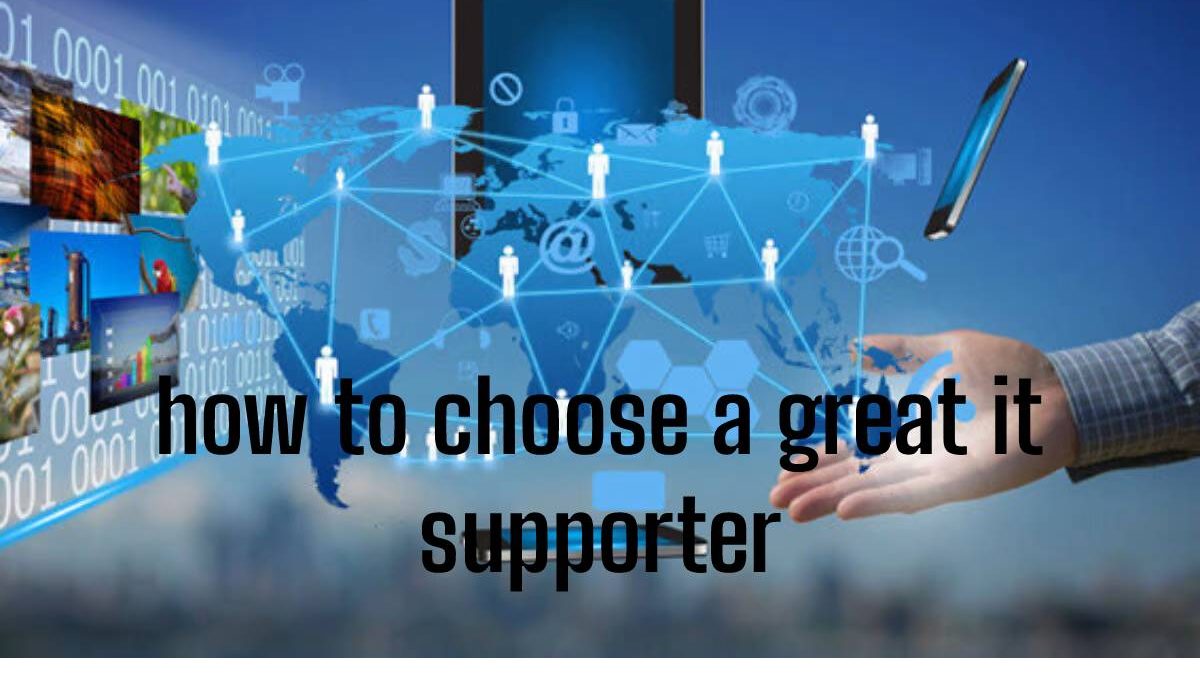 How to Choose a Great IT Support Provider?