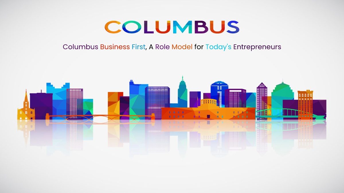 Columbus Business First, A Role Model for Today’s Entrepreneurs