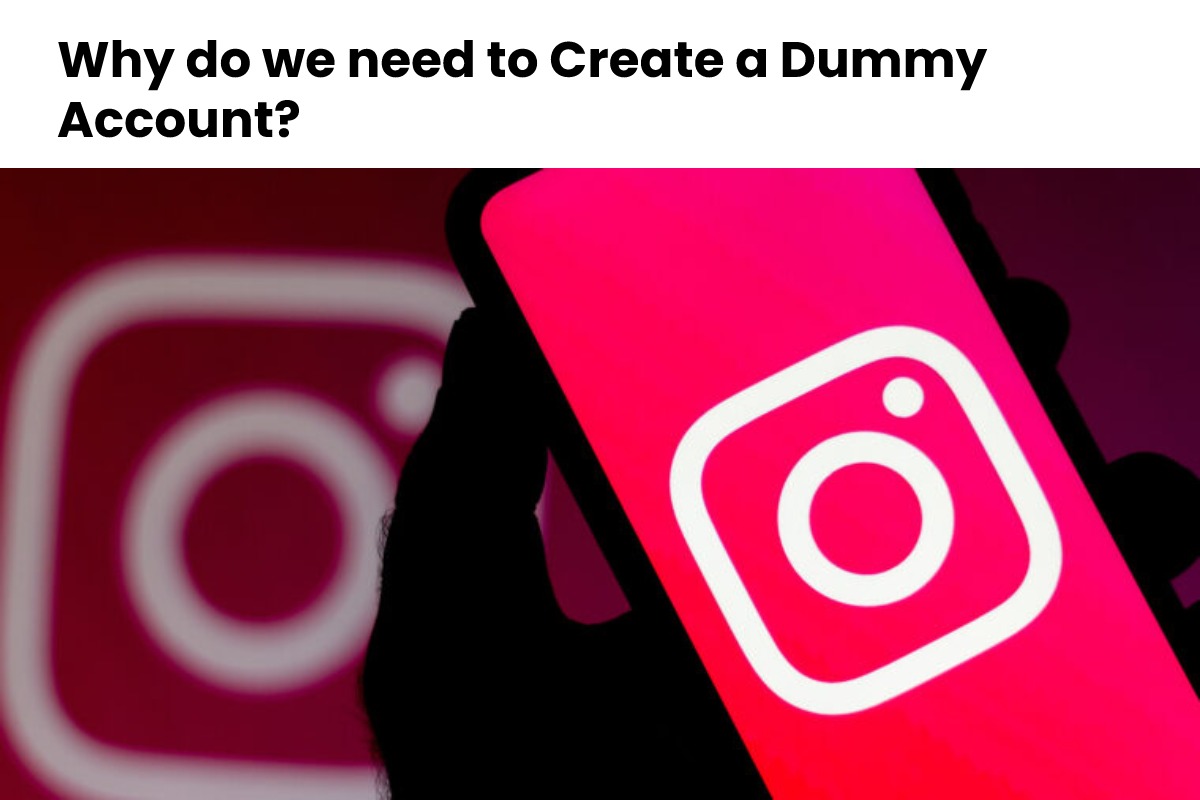 Why do we need to Create a Dummy Account_