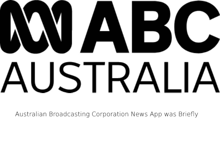 Australian Broadcasting Corporation News App was Briefly
