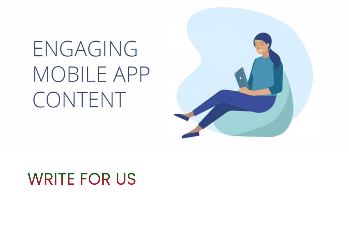 Write for Us Mobile App Engagement & Marketing
