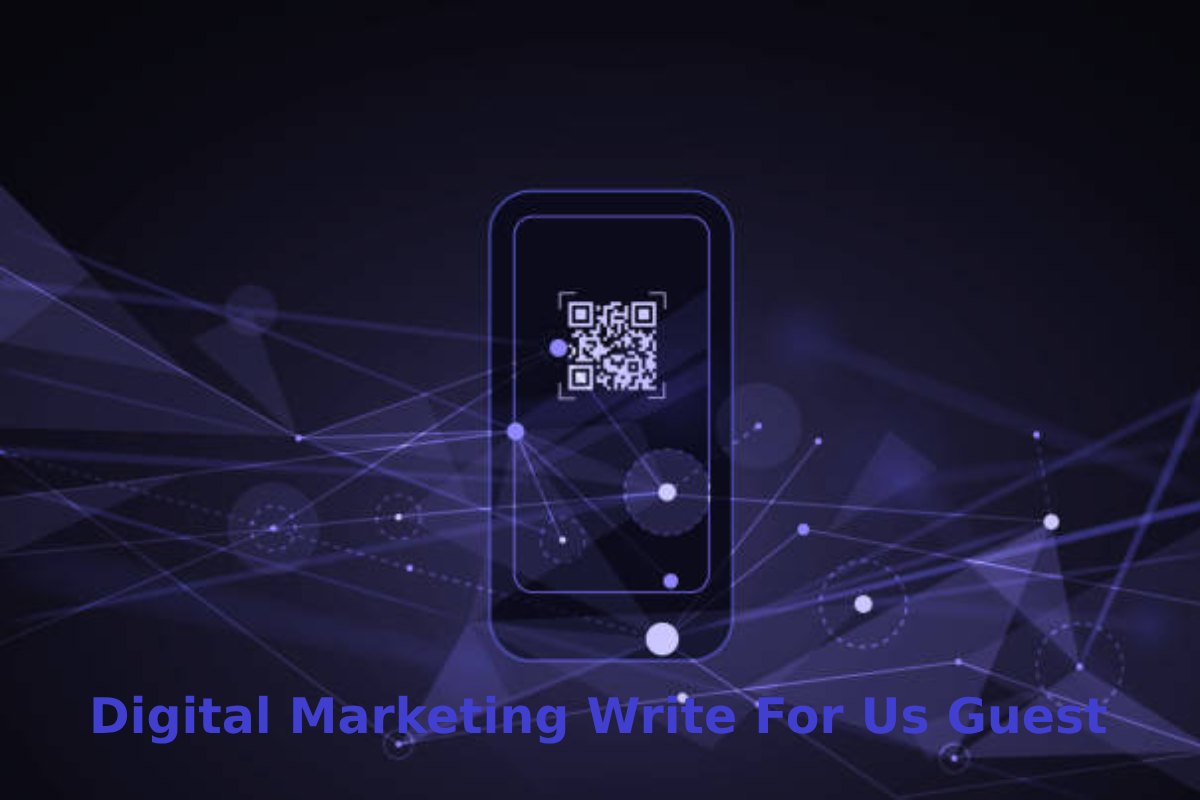 Digital Marketing Write For Us Guest Post