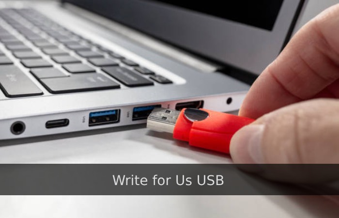 USB Write for Us