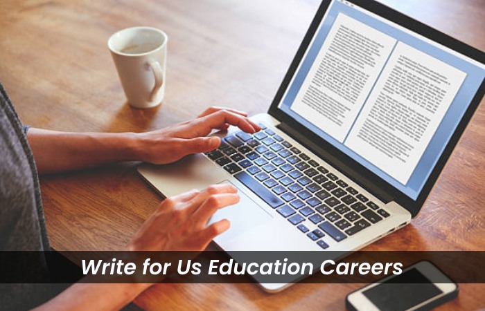 Write for Us Education Careers