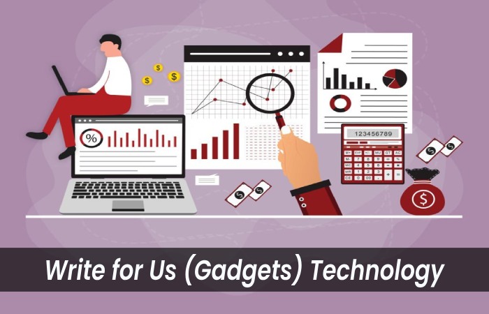 Write for Us (Gadgets)
