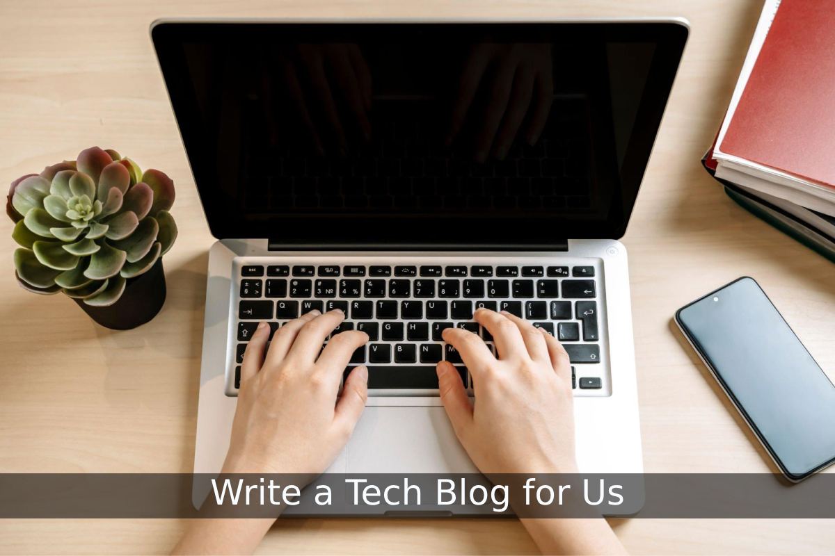 Write a Tech Blog for Us